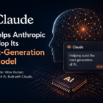 Claude AI Helps Anthropic Develop Its Next Generation AI Model